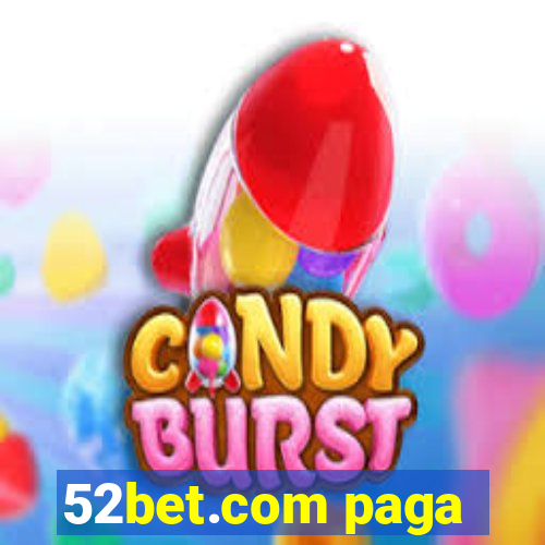 52bet.com paga